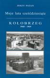 Moje lata sześćdziesiąte Kołobrzeg 1960-1969 avers