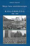 Moje_lata_szescdziesiate_Kolobrzeg_1960-1969_cz2_awers